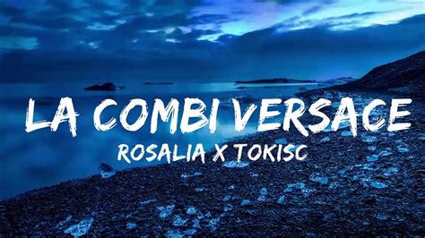 combi versace significado|ROSALÍA – LA COMBI VERSACE Lyrics .